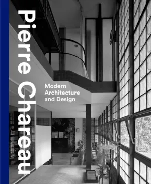 Pierre Chareau: Modern Architecture and Design