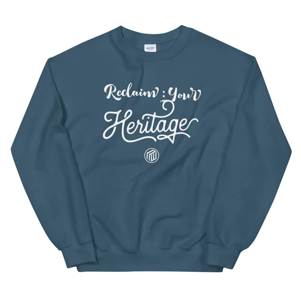 Reclaim Your Heritage Sweatshirt