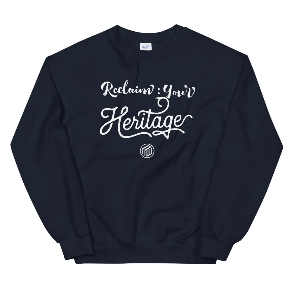 Reclaim Your Heritage Sweatshirt